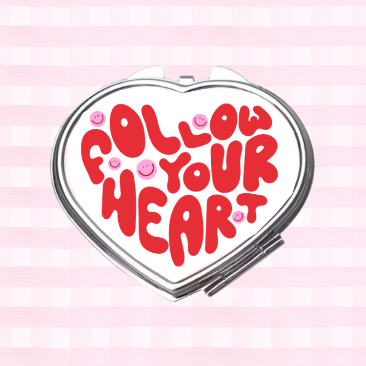 Follow Your Heart